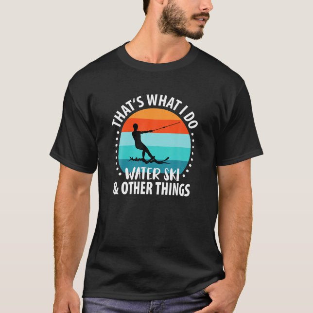 Water Ski Water Skier Water Skis Wakeboard Wakeboa T-Shirt (Vorderseite)