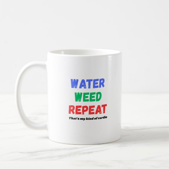 Water Weed Repeat Funny Gardening T-Shirt Kaffeetasse (Links)