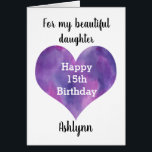 Watercolor Purple Heart 15th Birthday Daughter<br><div class="desc">A Happy 15th birthday daughter card that features a  purple heart,  which you can personalize  underneath with her name. The inside of this 15th birthday card reads a sweet sentiment for your daughter,  which can also be personalized if wanted. This would make a unique birthday keepsake for her.</div>