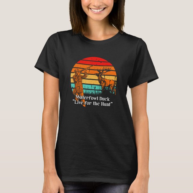 Waterfowl Duck Live for the Hunt Cast Around Hunti T-Shirt (Vorderseite)