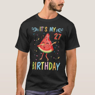 Watermelon Dabbing glücklich zu mir 27 Jahre alt i T-Shirt