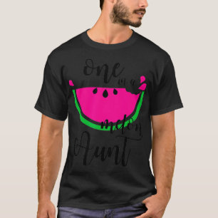 Watermelon Summer One in a Melon Frucht Cool Tante T-Shirt