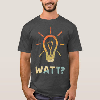 WATT Funny Geschenk für Elektriker Meister Vintag T-Shirt