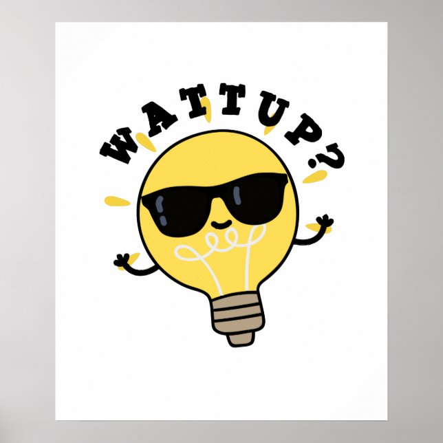 Watt Up Funny Electric Bulb Pub Poster (Vorne)