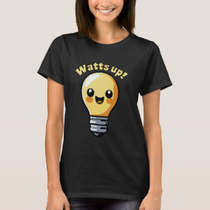 Watt up Niedlich Electricity Light Bulb Cartoon Pu T-Shirt