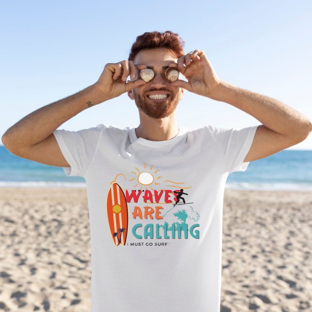 Waves ruft i must go surf T - Shirt (Von Creator hochgeladen)