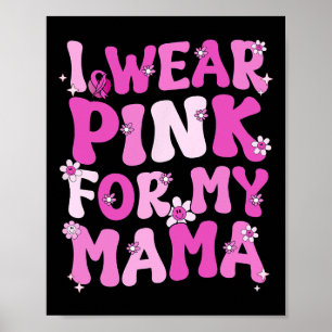 Wavy Groovy Ich trage Rosa für meinen Mama-Brustkr Poster