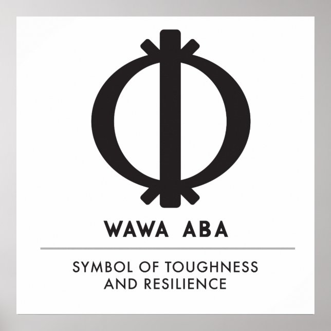 Wawa Aba | Symbol der Härte und Widerstandsfähigke Poster (Vorne)