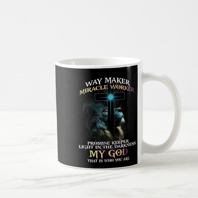 Way Maker Miracle Worker Promise Keeper Light In D Kaffeetasse (Rechts)