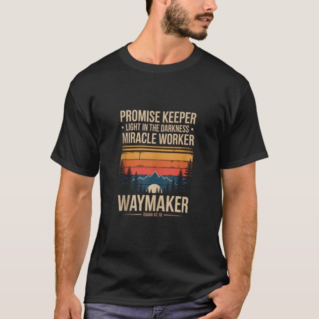 Waymaker Promise Keeper Miracle Worker God Christi T-Shirt (Vorderseite)