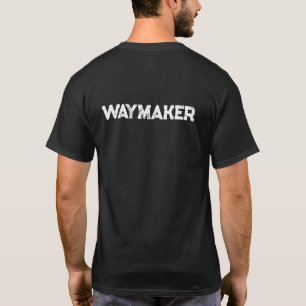 WAYMAKER T-SHIRT