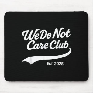 Wdnc - Wir Kümmern Uns Nicht Club Mousepad