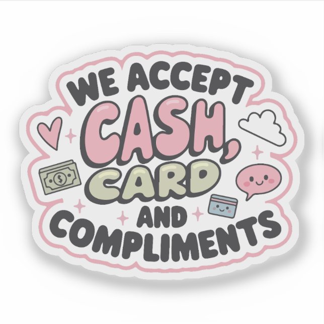 We accept cash, card and compliments aufkleber (Vorderseite)