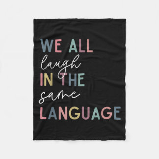 We All Laugh In The Same Language, English Languag Fleecedecke