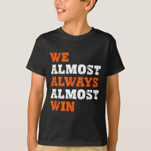We Almost Always Almost Win Tee Co. Retro Fußball