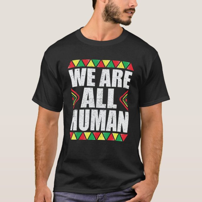 We Are All Human  Black History  For Women T-Shirt (Vorderseite)