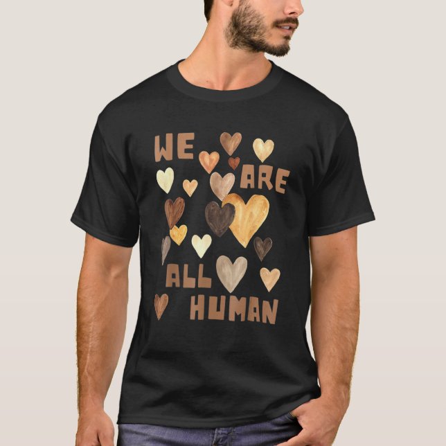 We Are All Human Melanin Pride Africa Black Histor T-Shirt (Vorderseite)