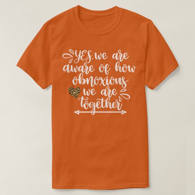 We Are Aware Of How Obnoious Funny Girls Trip Vaca T-Shirt (Design vorne)