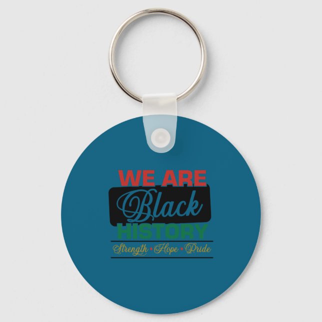 We are black history proud juneteenth  schlüsselanhänger (Vorderseite)