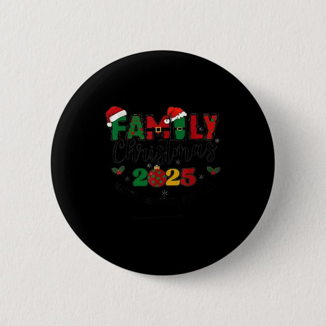 We Are Family Christmas 2025 Making Memories Toget Button (Vorderseite)