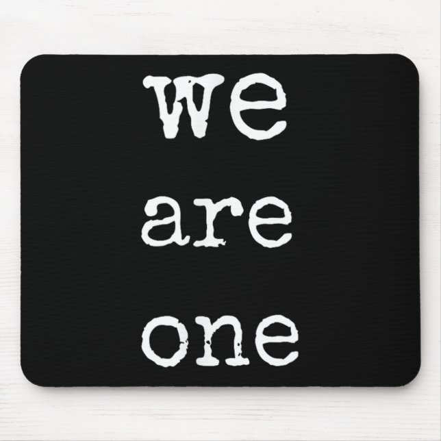 We Are One Men Graphic Insre Tee Sitive Message  Mousepad (Vorne)