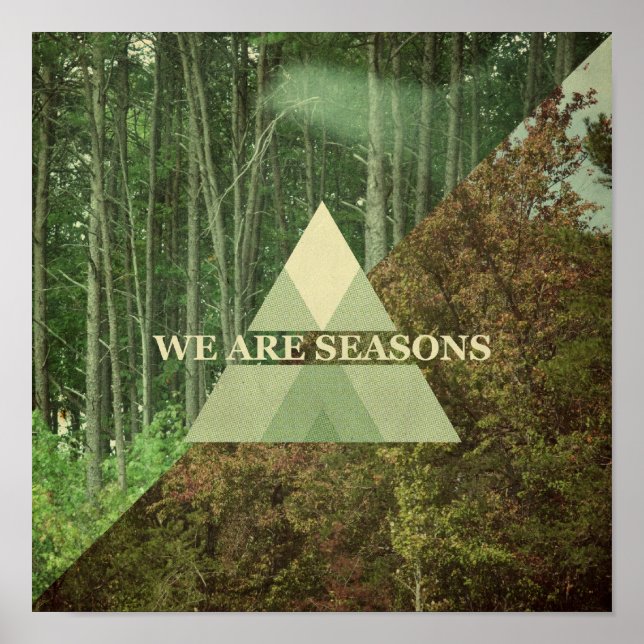 We Are Seasons Print Poster (Vorne)
