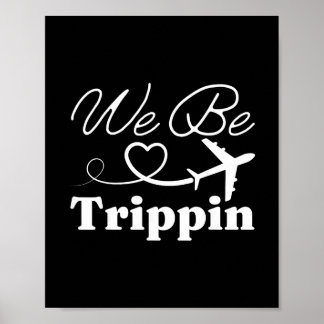 We Be Trippin' Hawaii Beach Summer Vacation Family Poster