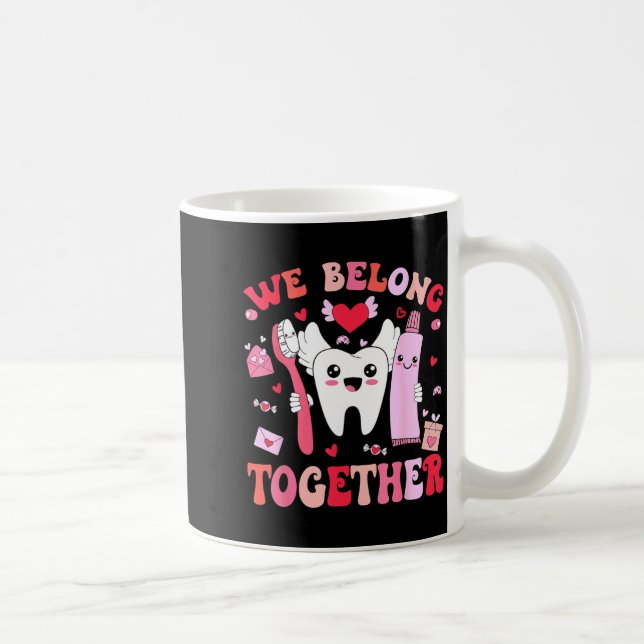 We Belong Together Dental Valentines's Day Dental  Kaffeetasse (Rechts)