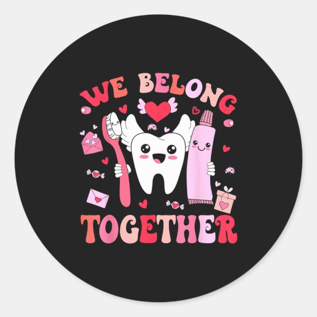 We Belong Together Dental Valentines's Day Dental  Runder Aufkleber (Vorderseite)
