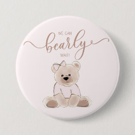We Can Bearly Wait Teddy Bear Pink Baby Shower Button
