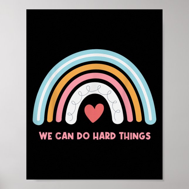 We Can Do Hard Things Motivational Teacher Rainbow Poster (Vorne)