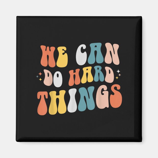 We Can Do Hard Things Motivational Teacher Wavy  Magnet (Vorne)