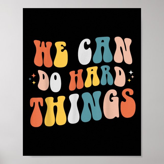 We Can Do Hard Things Motivational Teacher Wavy  Poster (Vorne)