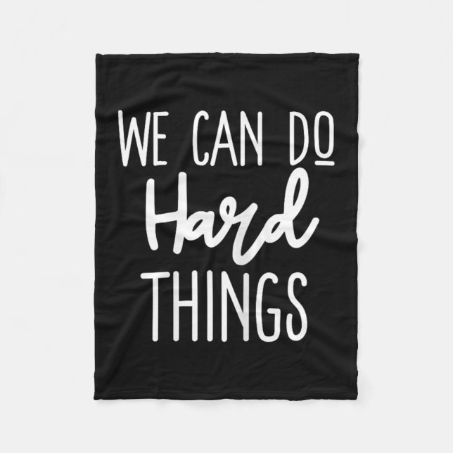 We Can Do Hard Things Sitive Message Motivational  Fleecedecke (Vorderseite)
