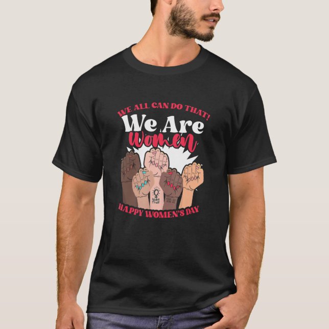 We Can Do That Equality Feminism Feminist Women's  T-Shirt (Vorderseite)