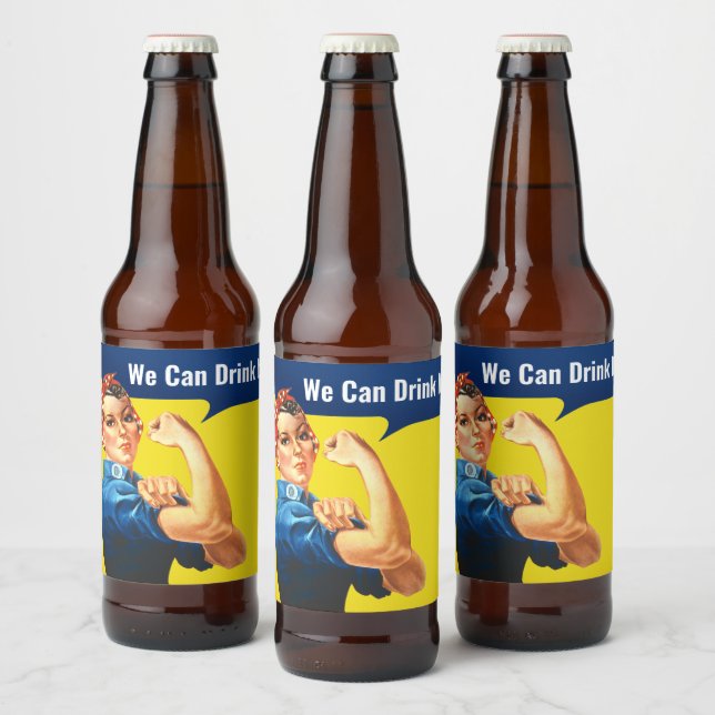 "We Can DRINK It" motivierend Rosie the Riveter, Bierflaschenetikett (Flaschen)