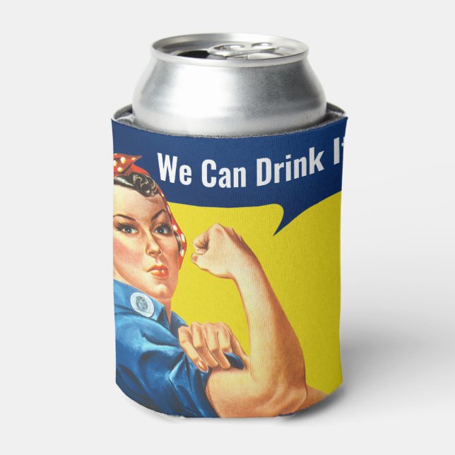 "We Can DRINK It" motivierend Rosie the Riveter, Dosenkühler (Kanne Vorderseite)