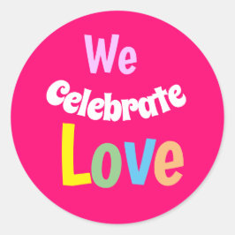WE Celebrate Love  Hand Fan Table Tent Sign Round  Runder Aufkleber
