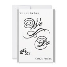 We Do, Black & White Wedding Invitation