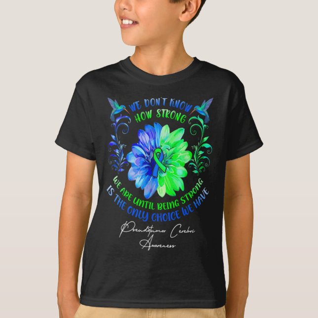 We Dont Know How Strong We Are Until Being Strong  T-Shirt (Vorderseite)