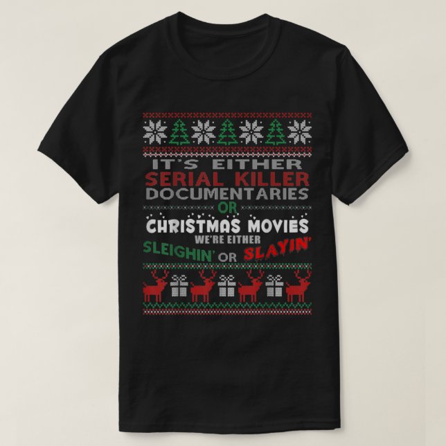 We Either Sleighin or Slayin Ugly Christmas Sweate T-Shirt (Design vorne)