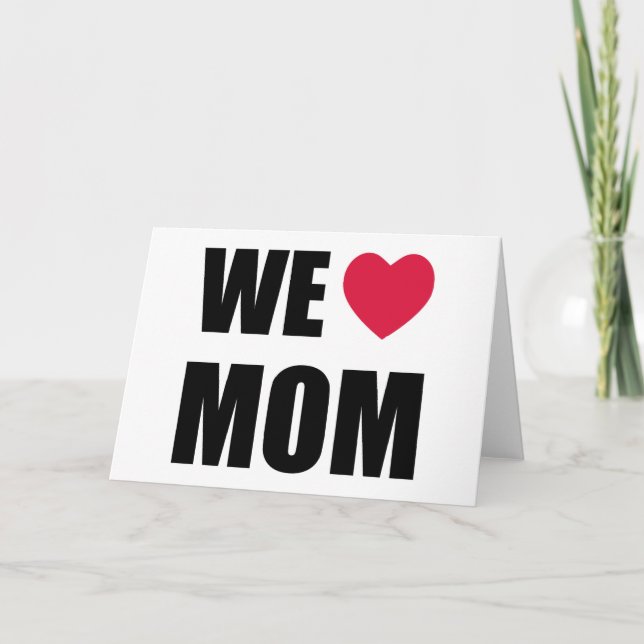 We Heart Mom - Carte de fête des mères (Devant)