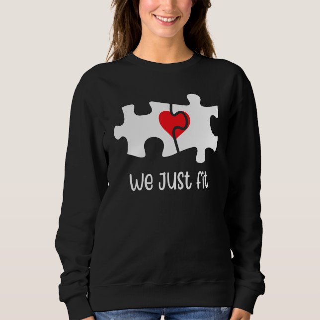 We Just Fit Puzzle Heart Matching Couple Valentine Sweatshirt (Vorderseite)