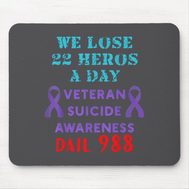We Lose 22 Heros A Day Veteran Suicide Prevention  Mousepad (Vorne)