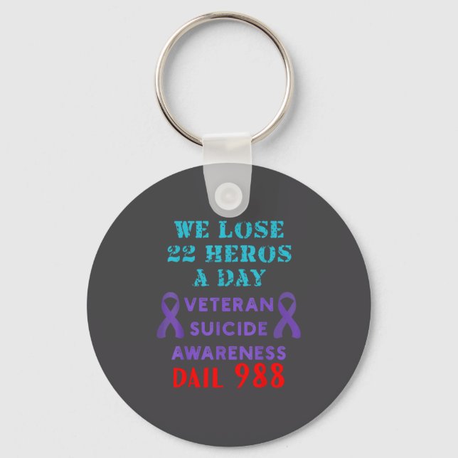 We Lose 22 Heros A Day Veteran Suicide Prevention  Schlüsselanhänger (Vorderseite)