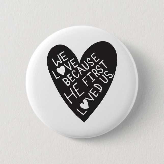 We love because he first loved us button (Vorderseite)