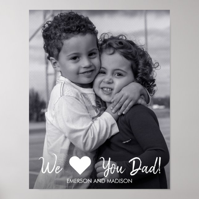 We Love Papa Fête des pères Photo Imprimer Poster (Devant)