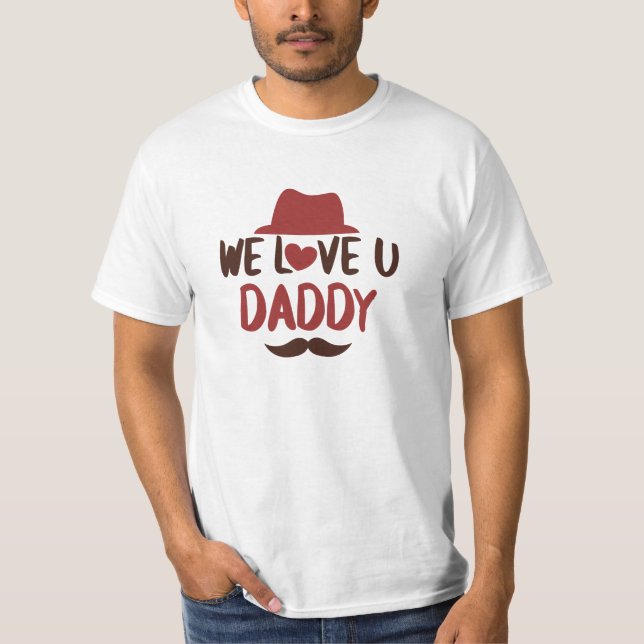 We love u daddy funny design T-Shirt (Vorderseite)