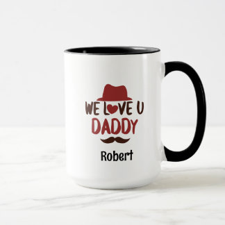 We love u daddy funny design tasse