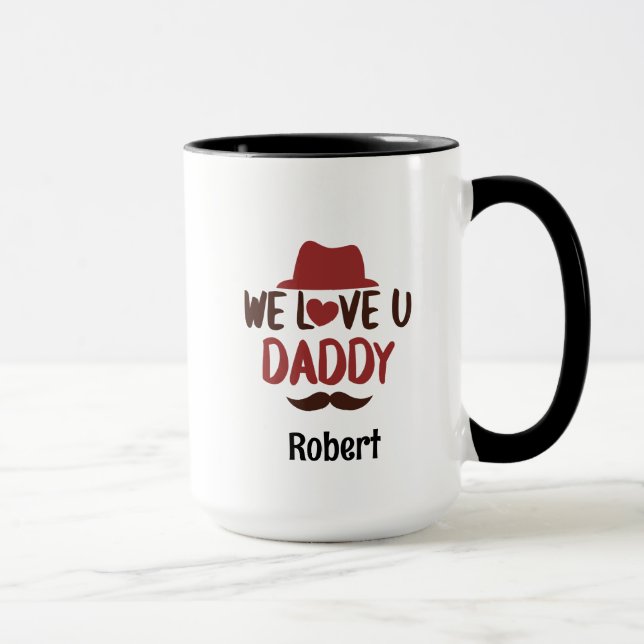 We love u daddy funny design  tasse (Rechts)